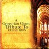 A Gregorian Chant Tribute To Celine Dion