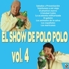 El Show De Polo Polo Vol. IV