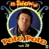El Show De Polo Polo Vol. XX El Show De Polo Polo Vol. XX