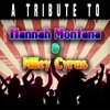 A Tribute To Hannah Montana & Miley Cyrus