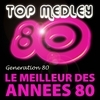 Top Medley Du Meilleur Des Années 80 (Single)