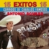 15 Exitos Corridos - Antonio Aguilar 15 Exitos Corridos - Antonio Aguilar