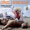 Corridos Antonio Aguilar