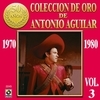 Coleccion De Oro Vol. 3 - Antonio Aguilar