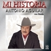 Mi Historia - Antonio Aguilar