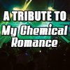 A Tribute To My Chemical Romance