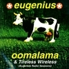 Oomalama & Tireless Wireless (Eugenius Radio Sessions)