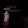 This Is Pat Dinizio