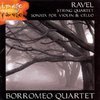 Ravel-String Quartet & Sonata for Violin & Cello-Borromeo Quartet
