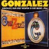 Gonzalez - Our Only Weapon Is Our Music