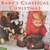 Baby's Classical Christmas