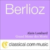 Hector Berlioz, Grand Messe Des Morts, Op. 5 (Requiem)