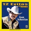 12 Exitos Con Banda - Joan Sebastian