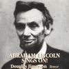 Abraham Lincoln Sings On! Abraham Lincoln Sings On!