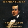 Stephen Foster: A Family Album Stephen Foster: A Family Album