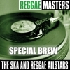 Reggae Masters: Special Brew