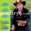 Poultry In Motion: The Hasil Adkins Chicken Collection, 1955-1999