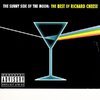 The Sunny Side Of The Moon: The Best Of Richard Cheese The Sunny Side Of The Moon: The Best Of Richard Cheese