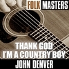 Folk Masters: Thank God I'm A Country Boy