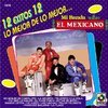 12 Exitos Lo Mejor De Mi Banda El Mexicano