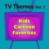 TV Themes Vol. 1 - Kids Cartoon Favorites