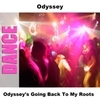 Odyssey's Going Back To My Roots