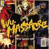 Wu-Massacre (with Ghostface Killah and Raekwon)