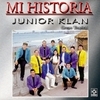 Junior Klan - Mi Historia Junior Klan - Mi Historia