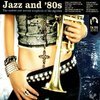 Jazz And 80s Jazz And 80s
