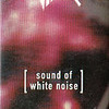 Sound of White Noise