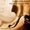 Virtuoso Violin Recital (24 Caprices For Solo Violin)