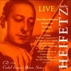 Jascha Heifetz Live: Never-Before-Published and Rare Live Recordings, Volume 3