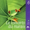 The Symphony Of The Marshes (Le Concerto Du Marais) The Symphony Of The Marshes (Le Concerto Du Marais)