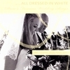 Drew's Famous Wedding Songs: All Dressed In White