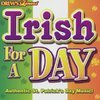 Drew's Famous - Irish For A Day: Authentic St. Patrick's Day Music