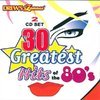 30 Greatest Hits Of The 80's