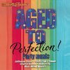 Aged To Perfection Party Music