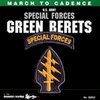 March to cadence : US Army special forces Green Berets