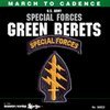 March to cadence : US Army special forces Green Berets March to cadence : US Army special forces Green Berets