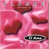 Flambe' - Ti Amo