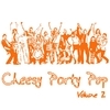 Cheesy Party Pop Volume 2