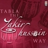 Tabla - The Zakir Hussain Way