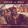 Divas of Mali: Great Vocal performances from a Fabled Land
