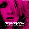 Стефан Панев - I Want Your Gir