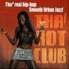 Tha' Hot Club: Tha' Real Hip-Hop Smooth Urban Jazz!