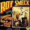 Roy Smeck Plays Hawaiian Guitar