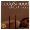Body & Mood - Spiritual Moods
