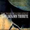 The World's Greatest Tribute To Alan Jackson