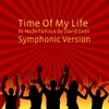 Time Of My Life (As Made Famous By David Cook) (Symphonic Version)