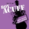 Roy Acuff Sings Gospel Roy Acuff Sings Gospel